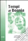 Tempi di Bosnia libro di D'Onofrio Ermanno