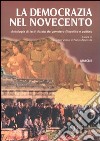 La democrazia nel Novecento. La democrazia nel pensiero politico del Novecento libro