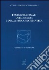 Problemi attuali dell'analisi e della fisica matematica. Atti del 2º Simposio internazionale (Taormina, 15-18 ottobre 1998) libro