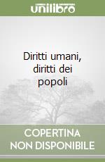 Diritti umani, diritti dei popoli