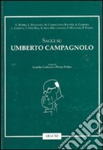 Saggi su Umberto Campagnolo libro