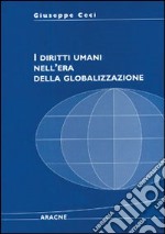 I diritti umani nell'era della globalizzazione libro