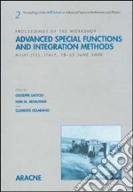 Advanced special function and integration methods. Proceedings of the workshop (Melfi, PZ, Italy, 18-23 June 2000)