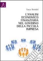 L'analisi economico-finanziaria nel governo della piccola impresa