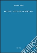 Ordine e giustizia in Bergson libro