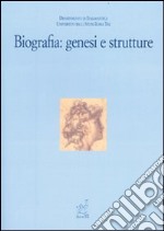 Biografia: genesi e strutture