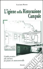 L'igiene nella ristorazione campale. Guida pratica alla stesura dei piani di autocontrollo (Decreto legislativo n. 155 del 26 maggio 1997) libro