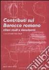 Contributi sul barocco romano. Rilievi, studi e documenti libro di Strollo R. M. (cur.)