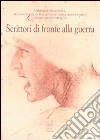 Scrittori di fronte alla guerra. Atti delle Giornate di studio (Roma, 7-8 giugno 2002) libro