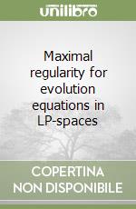 Maximal regularity for evolution equations in LP-spaces