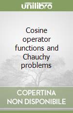 Cosine operator functions and Chauchy problems libro