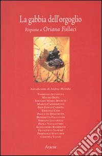 La gabbia dell'orgoglio. Risposta a Oriana Fallaci