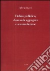 Debito pubblico, domanda aggregata e accumulazione libro