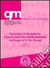 Calculus of variations: topics from the mathematical heritage of Ennio De Giorgi libro