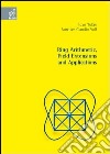 Ring arithmetic, field extensions and applications libro