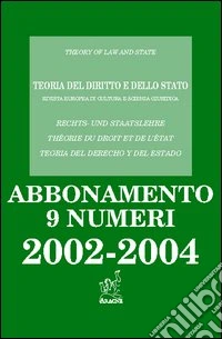 Teoria del diritto e dello Stato. Rivista europea di cultura e scienza giuridica libro