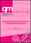 Dispersive nonlinear problems in mathematical physics libro