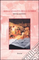 Sulla legalità della guerra. Profili generali libro