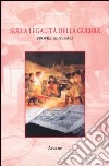 Sulla legalità della guerra. Profili generali libro