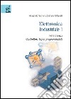 Elettronica industriale. Vol. 1/2: Controllori logici programmabili libro di Bellini Armando Bifaretti Stefano