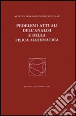 Problemi attuali dell'analisi e della fisica matematica. Atti del 1° Simposio internazionale (Taormina, 15-17 ottobre 1998)