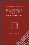 Problemi attuali dell'analisi e della fisica matematica. Atti del 1° Simposio internazionale (Taormina, 15-17 ottobre 1998) libro