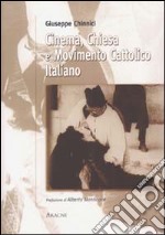 Cinema, Chiesa e movimento cattolico italiano libro