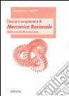 Esercizi e complementi di meccanica razionale. Applicazioni alla meccanica celeste libro di Celletti Alessandra