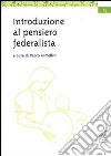 Introduzione al pensiero federalista libro