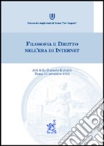 Filosofia e diritto nell'era di Internet. Atti della Giornata di studio (Roma, 21 novembre 2002)