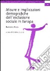 Rapporto MIDES. Misure e implicazioni demografiche dell'esclusione sociale in Europa libro