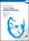 Free cinema. British renaissance. Due momenti del cinema d'autore in Inghilterra. Saggi e materiali libro