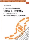 L'efficacia scriminante del valore di malattia sui profili penalistici del dolo nel vizio totale e parziale di mente libro