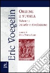 Ordine e storia. Vol. 1: Israele e rivelazione libro