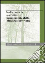 Problematiche costruttive e manutentorie delle infrastrutture viarie