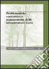 Problematiche costruttive e manutentorie delle infrastrutture viarie libro