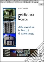 Architettura e tecnica delle murature in blocchi di calcestruzzo libro