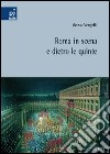 Roma in scena e dietro le quinte libro di Vergelli Anna