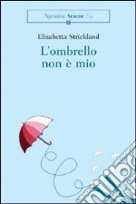 L'ombrello non è mio libro