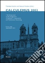 Calculemus 2003. 11th symposium on the integration of symbolic computation and mechanized reasoning (Rome, septembre 2003) libro