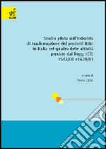 Studio pilota sull'industria di trasformazione dei prodotti ittici in Italia nel quadro delle attività previste dai regg. CE 1543/00 e 1639/01