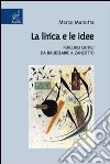 La lirica e le idee. Percorsi critici da Baudelaire a Zanzotto libro