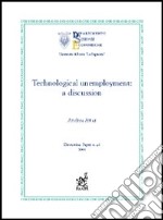 Technological unemployment: a discussion libro