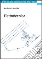 Elettrotecnica. Elementi di teoria dei circuiti. Dispense ad uso degli studenti di ingegneria informatica libro