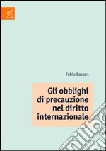 Gli obblighi di precauzione nel diritto internazionale