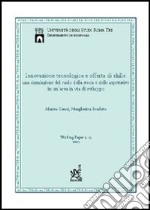 Innovazione tecnologica e offerta di skills. Una simulazione del ruolo della storia e delle aspettative in un'area in via di sviluppo libro