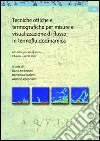 Tecniche ottiche e termografiche per misure e visualizzazione di flusso in termofluidodinamica. Atti della Giornata di studio (L'Aquila, 11 aprile 2003) libro