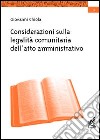 Considerazioni sulla legalità comunitaria dell'atto amministrativo libro di Chiola Giovanni