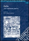 Italia. Una tradizione poetica libro