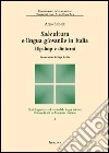 Subcultura e lingua giovanile in Italia. Hip-hop e dintorni libro di Scholz Arno